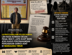 Uji Profesionalisme Polsek Dampek, LBH Nusa Komodo Dorong Penerapan Pasal Berlapis dalam Kasus YN : Dugaan Perzinahan dan Pengabaian Sanksi Adat